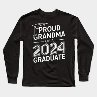 Proud Grandma of a 2024 Graduate Senior Class Family Graduation Long Sleeve T-Shirt